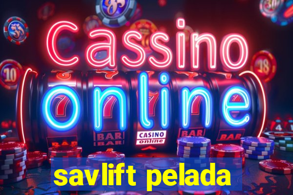 savlift pelada